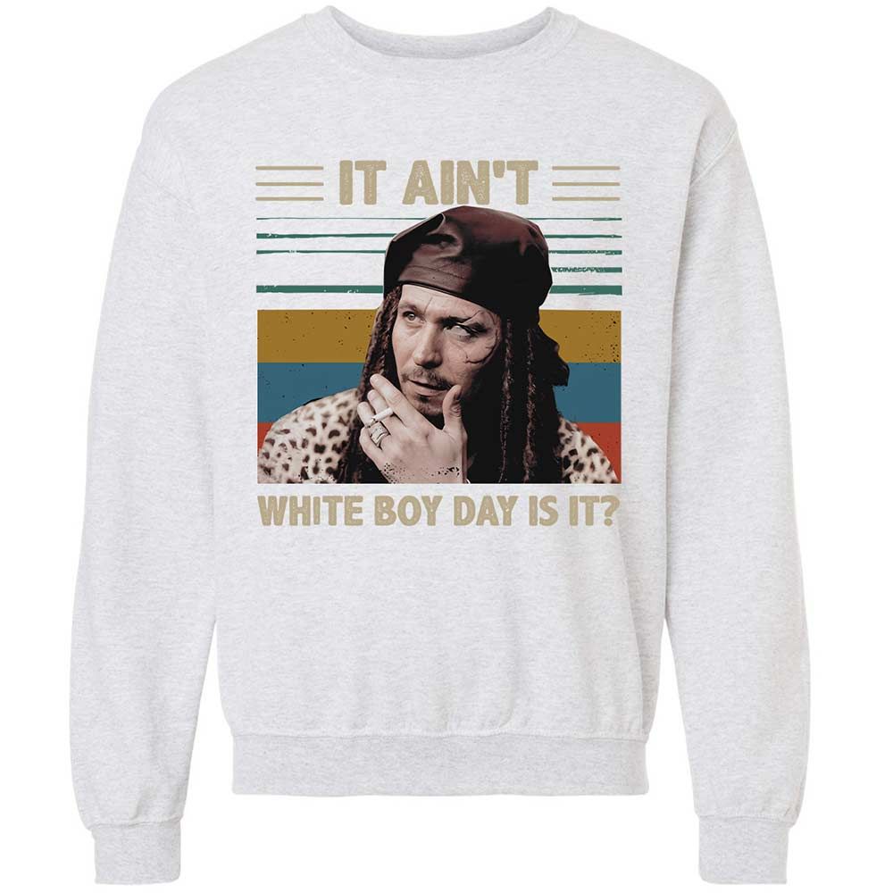 It ain't White Boy Day, is it - Ash - 16