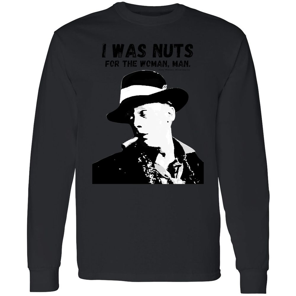 I was nuts for the woman, man - Black - 16