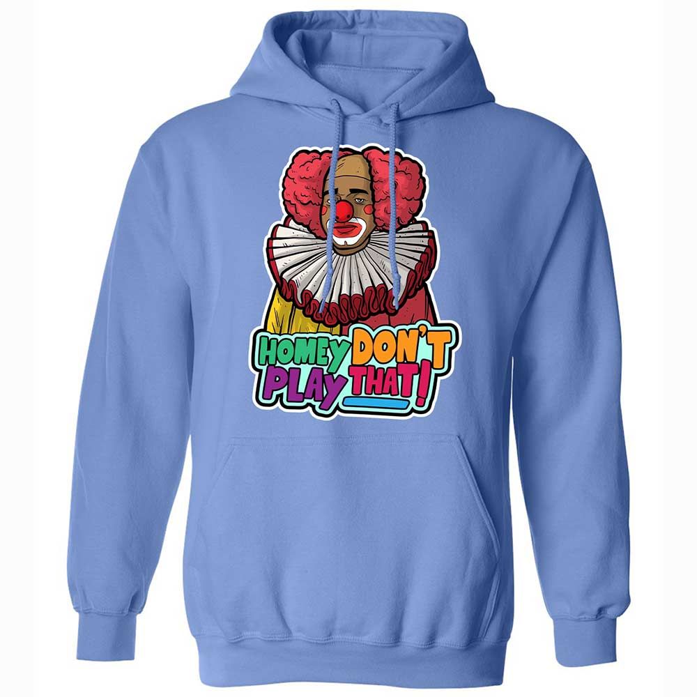 Homey Don't Play That - Carolina Blue - 16