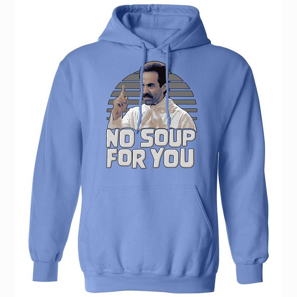 No Soup For You - Carolina Blue - 16