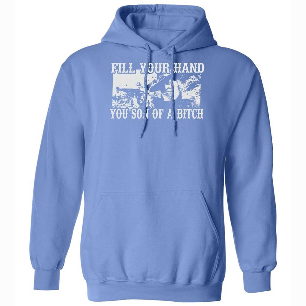 Fill your hand you son of a bitch - Carolina Blue - 16