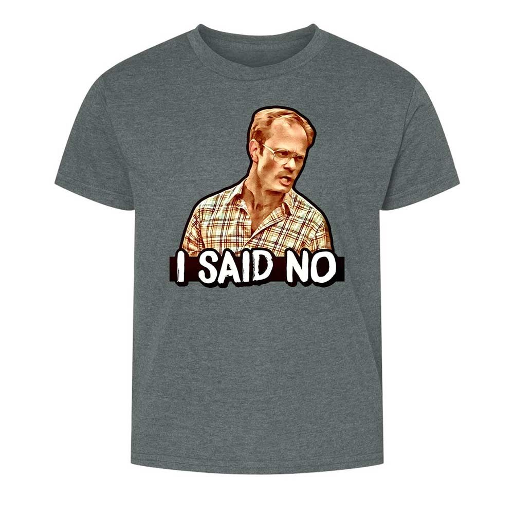 I Said No - Dark Heather - 16