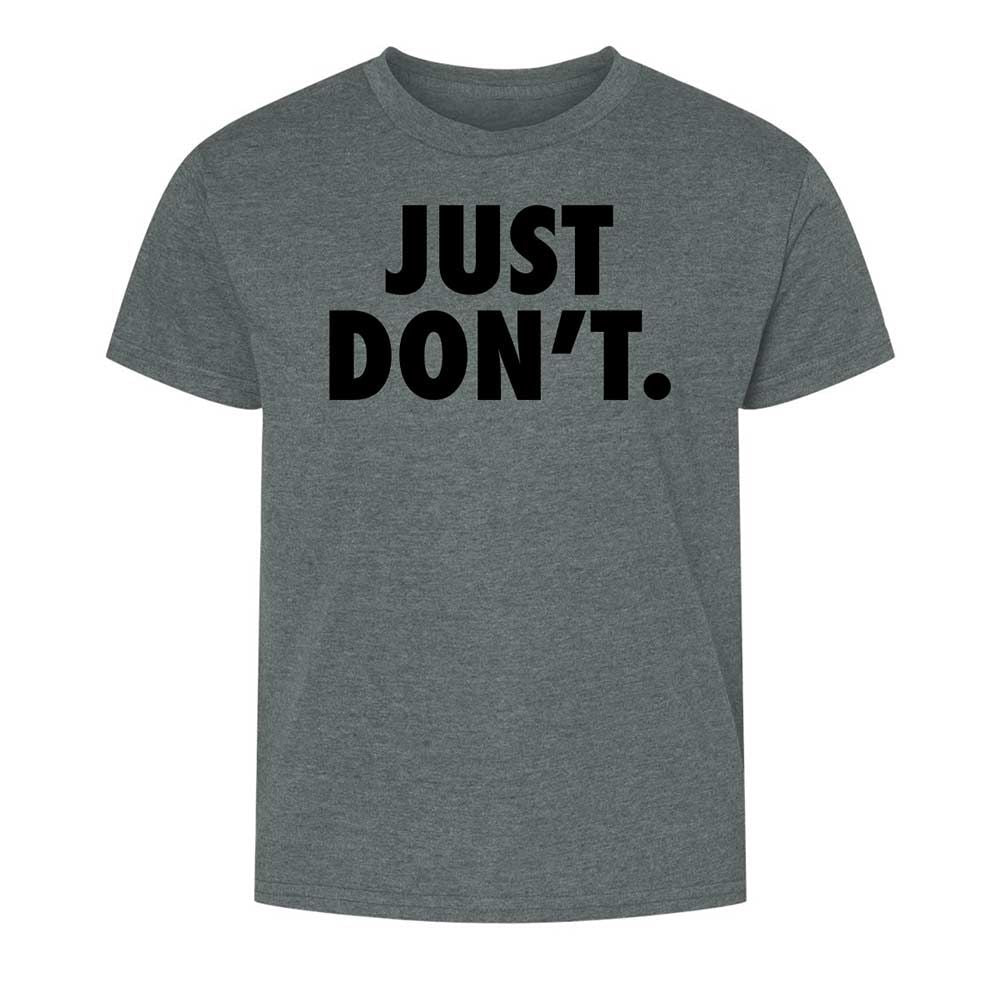 Just Don't. - Dark Heather - 16