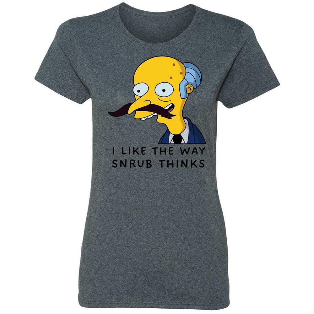 I Like the Way Snrub Thinks - Dark Heather - 16