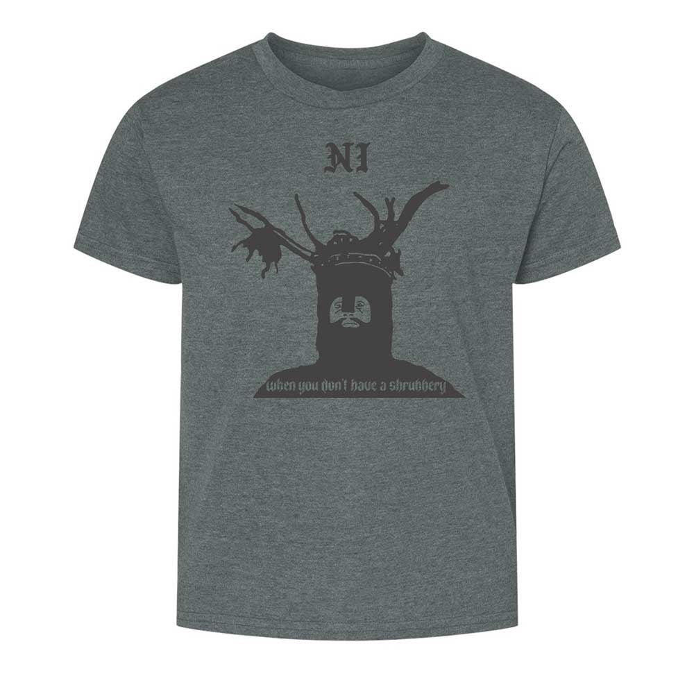 Ni When you don't have a shrubbery - Dark Heather - 16