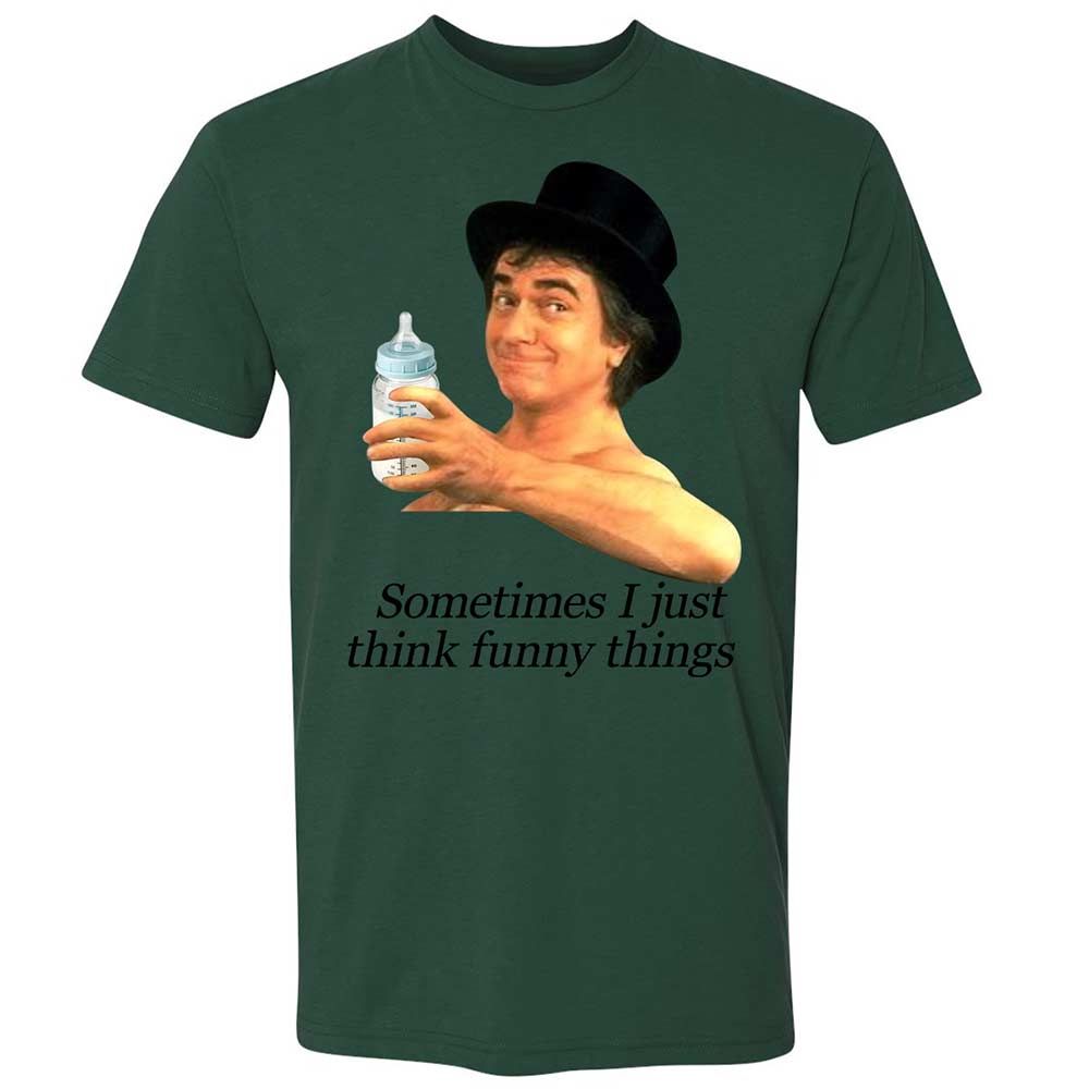 Sometimes I just think funny things - Forest Green - 16