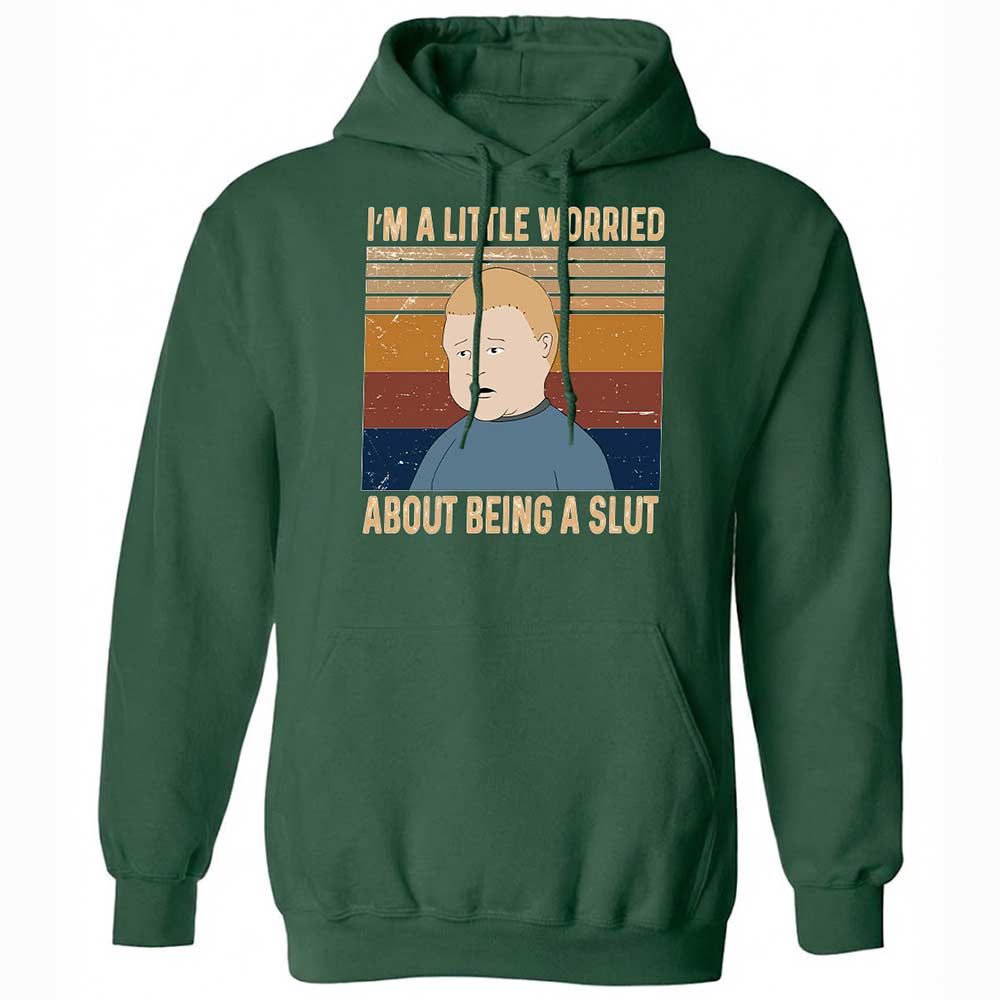 I'm a Little Worried About Being a Slut - Forest Green - 16
