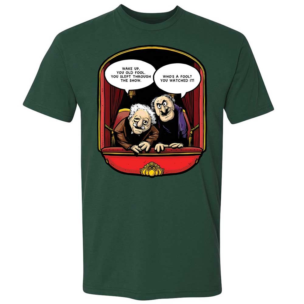 Statler and Waldorf (Wake Up) - Forest Green - 16