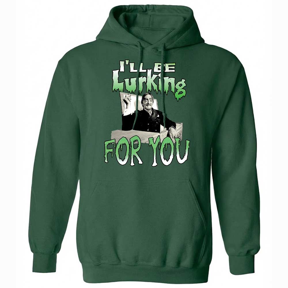 I'll be lurking for you - Forest Green - 16