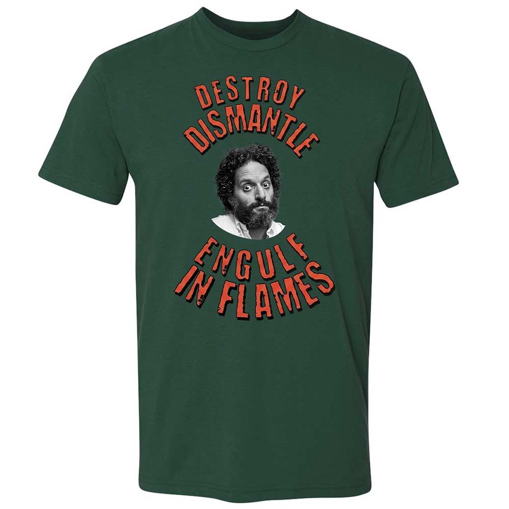Destroy, Dismantle, Engulf in Flames - Forest Green - 16