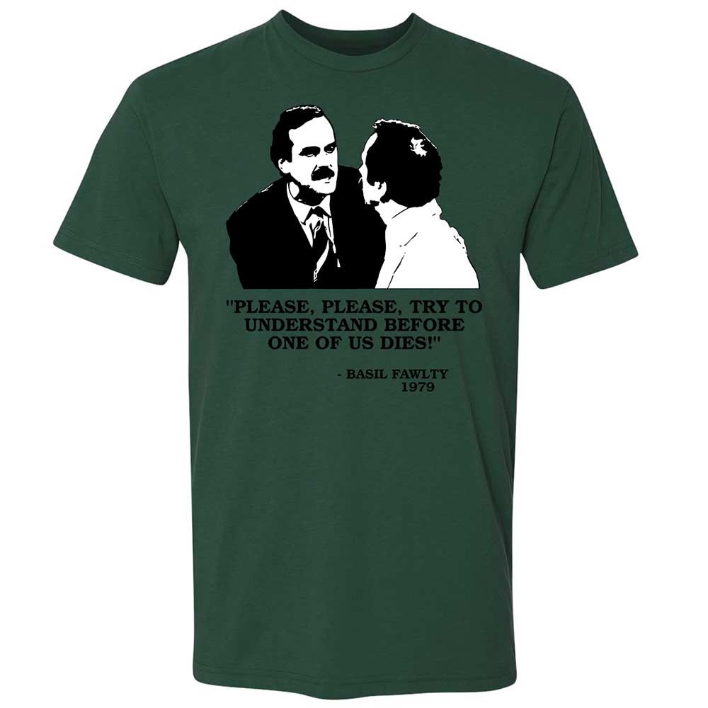 Please try to understand before one of us dies! - Forest Green - 16