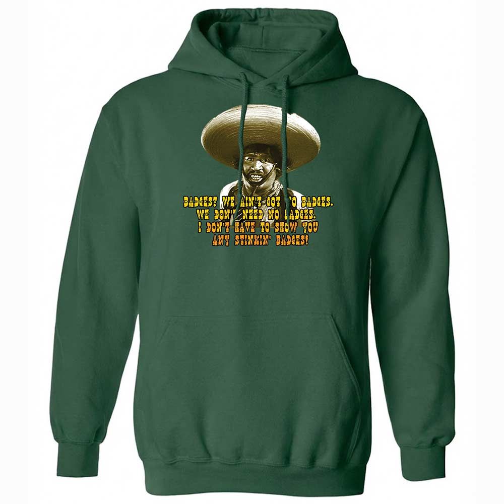 Ain't Got No Stinking Badges - Forest Green - 16
