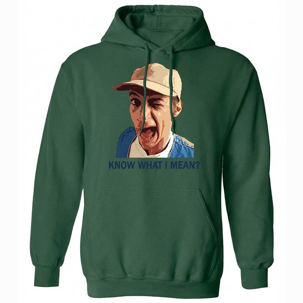 Know what I mean - Forest Green - 16