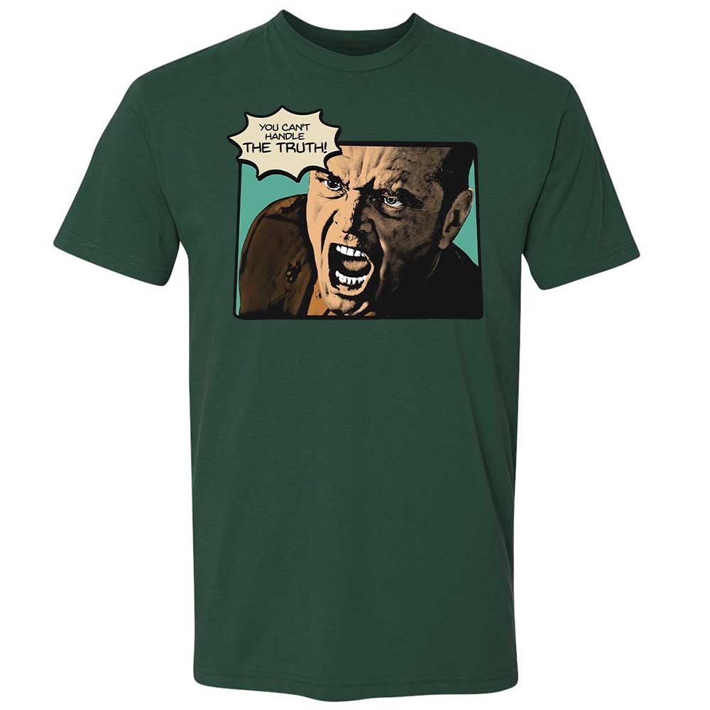 You Can't Handle The Truth - Forest Green - 16