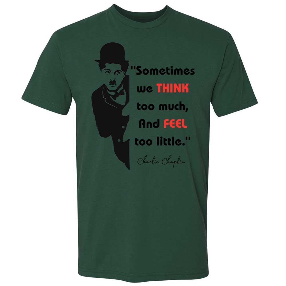Sometimes we think too much - Forest Green - 16