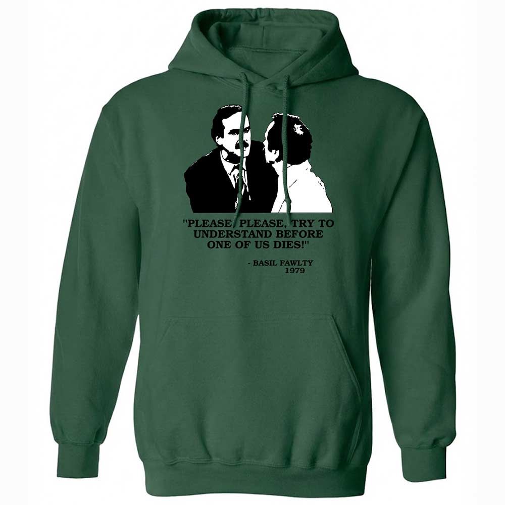 Please try to understand before one of us dies! - Forest Green - 16