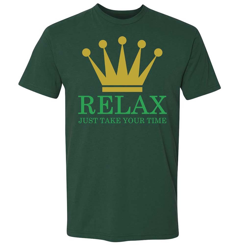 Relax Just Take Your Time - Forest Green - 16