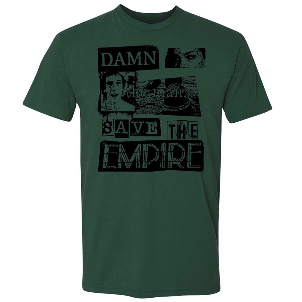 Damn the man. Save the empire - Forest Green - 16