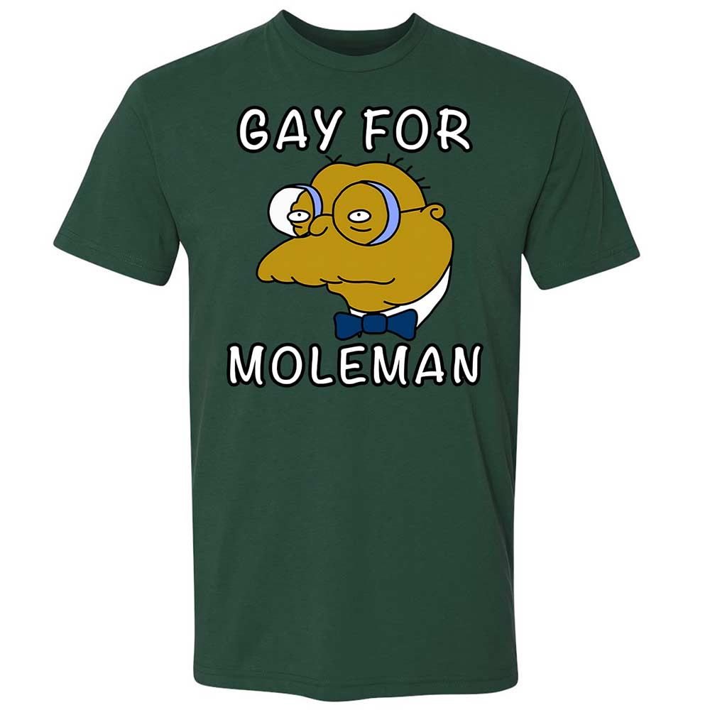 Gay for Moleman - Forest Green - 16