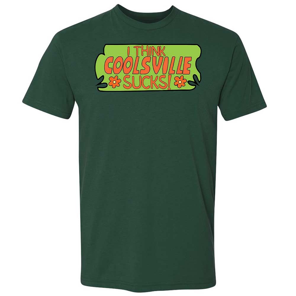 I Think Coolsville Sucks - Forest Green - 16