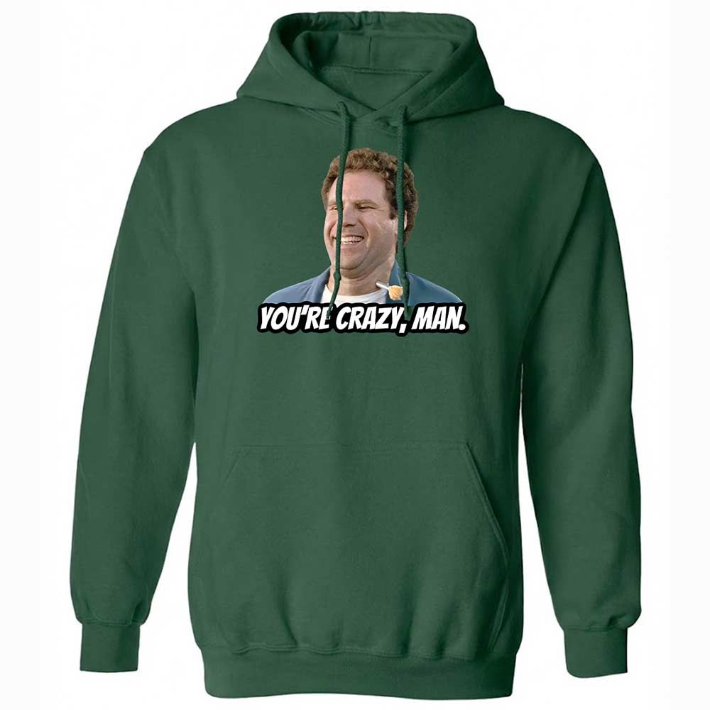 You're crazy, man - Forest Green - 16