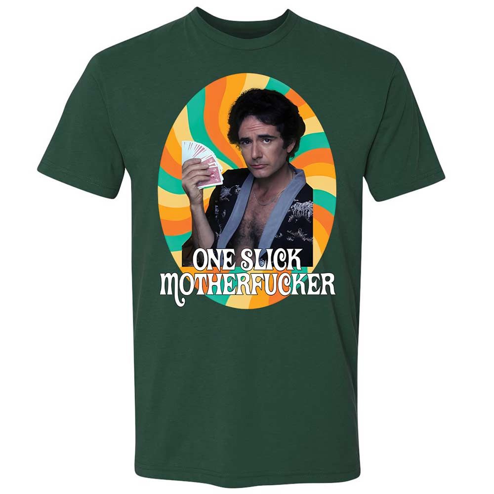 One Slick Motherfu*ker - Forest Green - 16