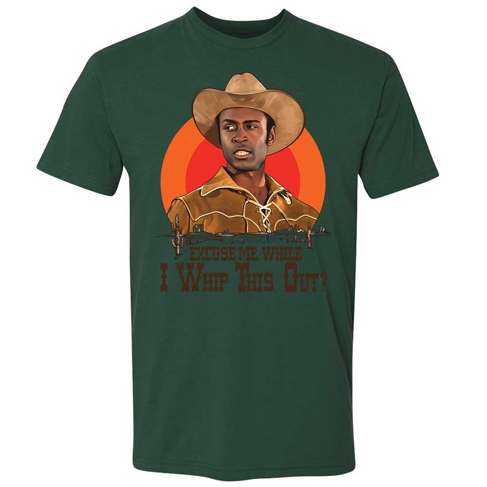 Excuse Me While I Whip This Out - Forest Green - 16