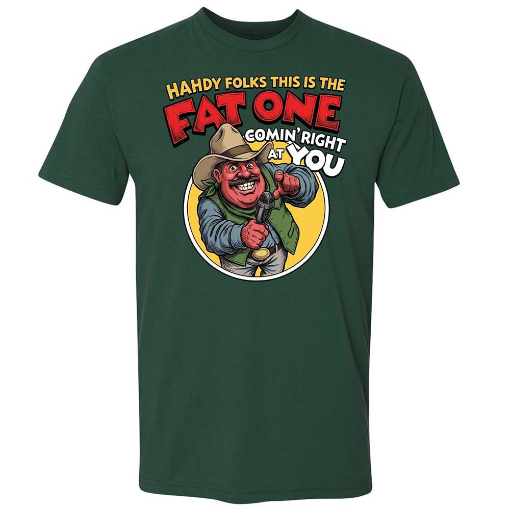 Fat One comin' right at you - Forest Green - 16