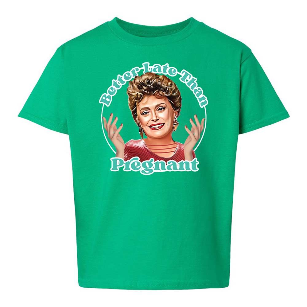 Better late than pregnant - Irish Green - 16
