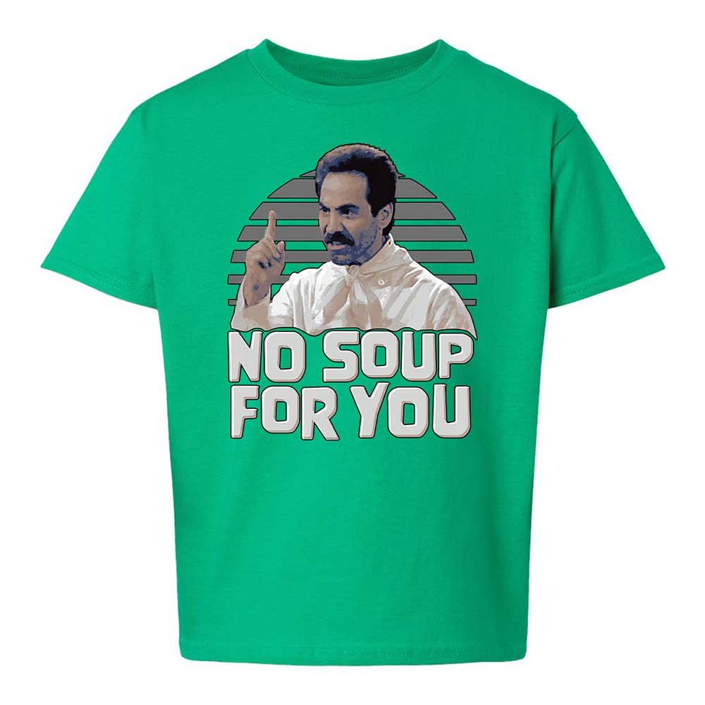 No Soup For You - Irish Green - 16