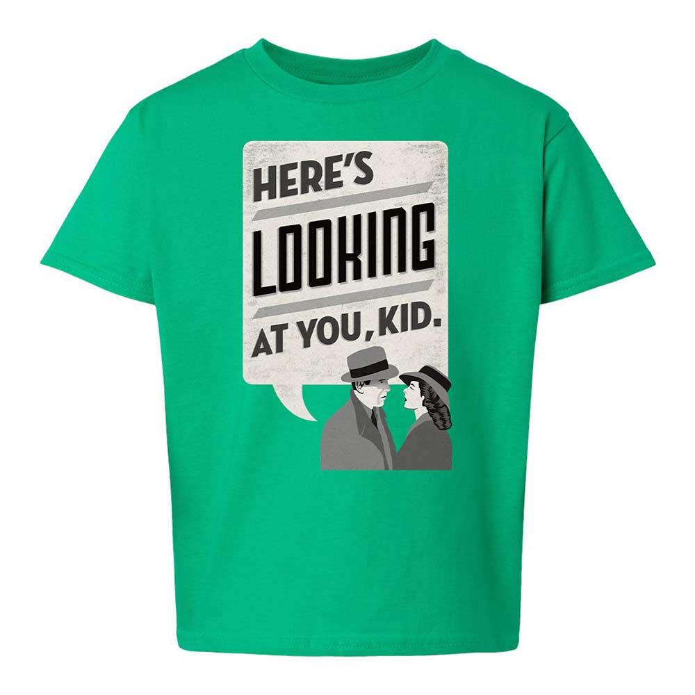 Here's Looking at You Kid - Irish Green - 16