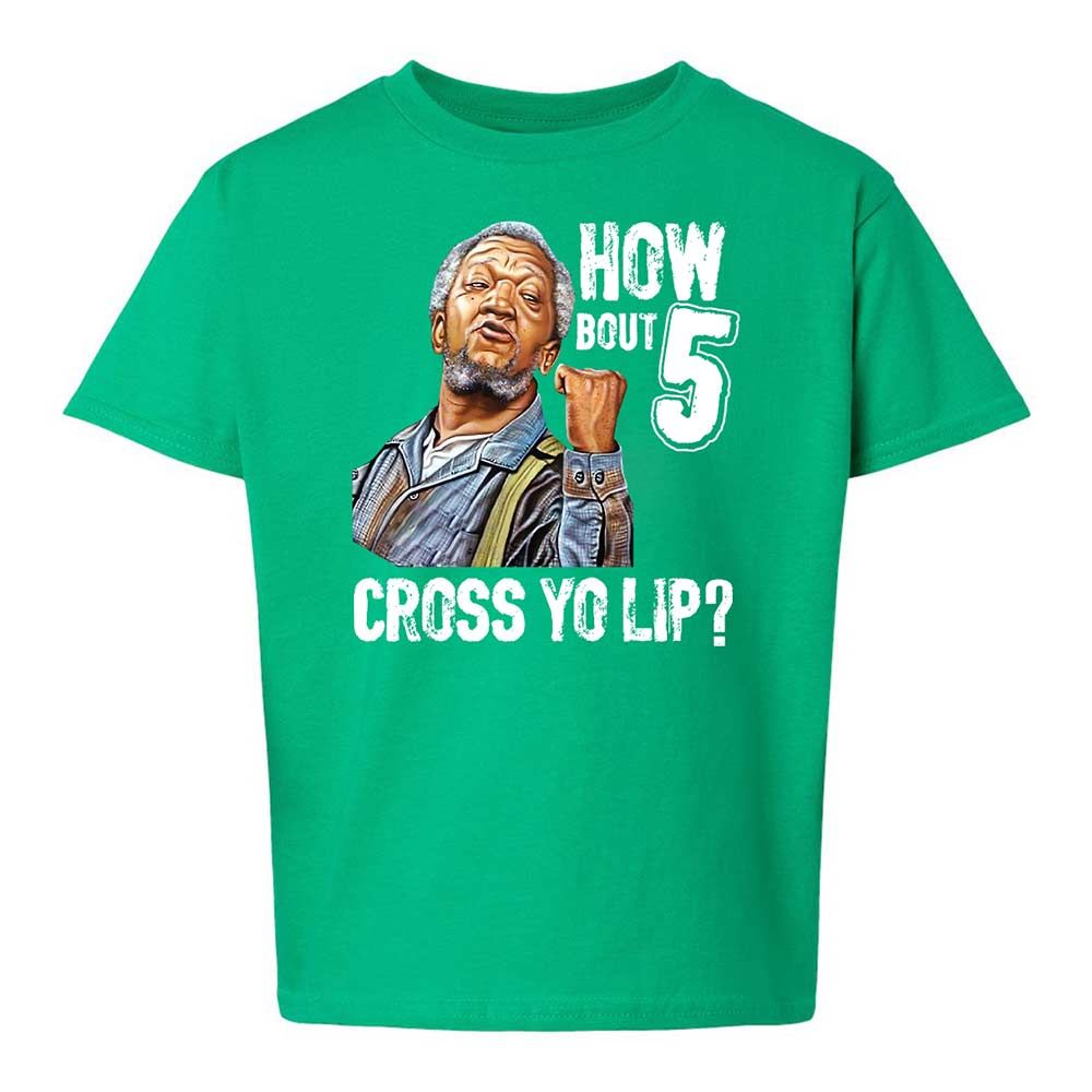 How bout 5 cross yo lip - Irish Green - 16