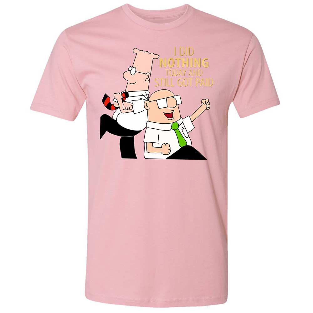 I Did Nothing and Still Got Paid - Light Pink - 16