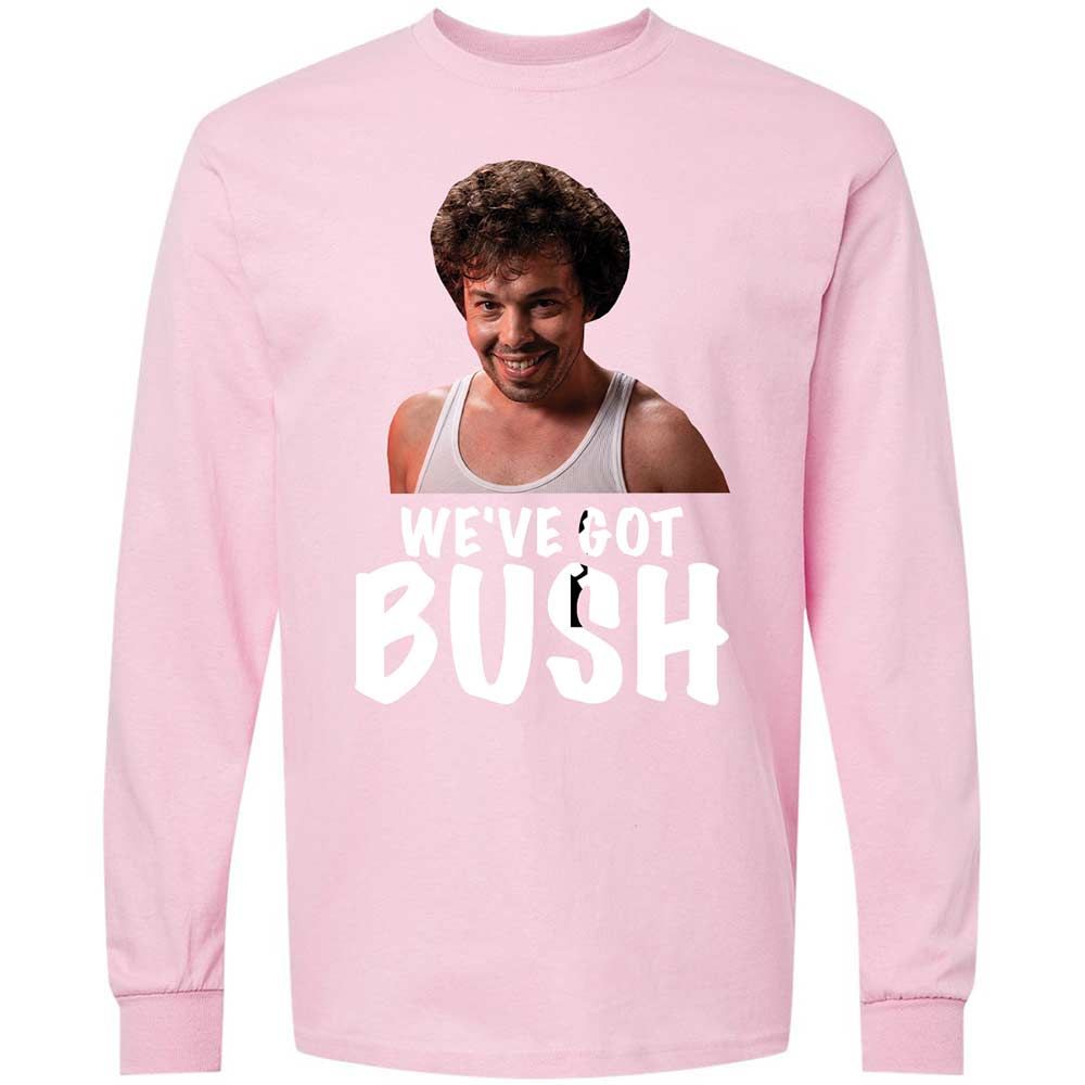 We've got bush - Light Pink - 16