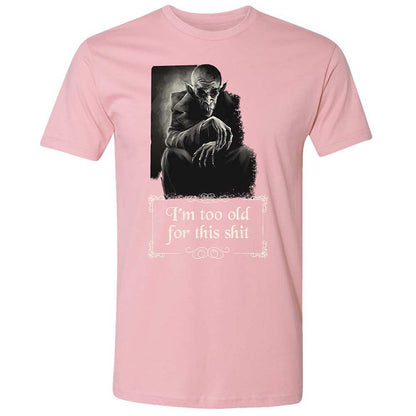 I'm too old for this shit - Light Pink - 16