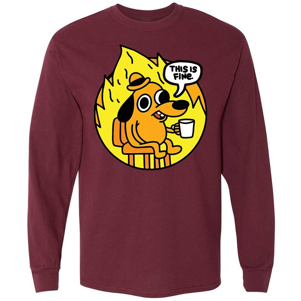This is Fine - Maroon - 16