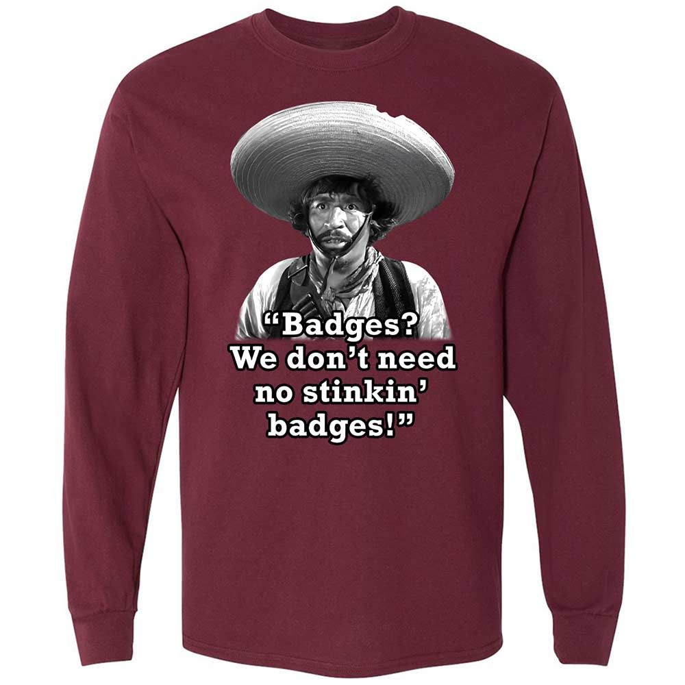 We don't need no stinkin' badges - Maroon - 16
