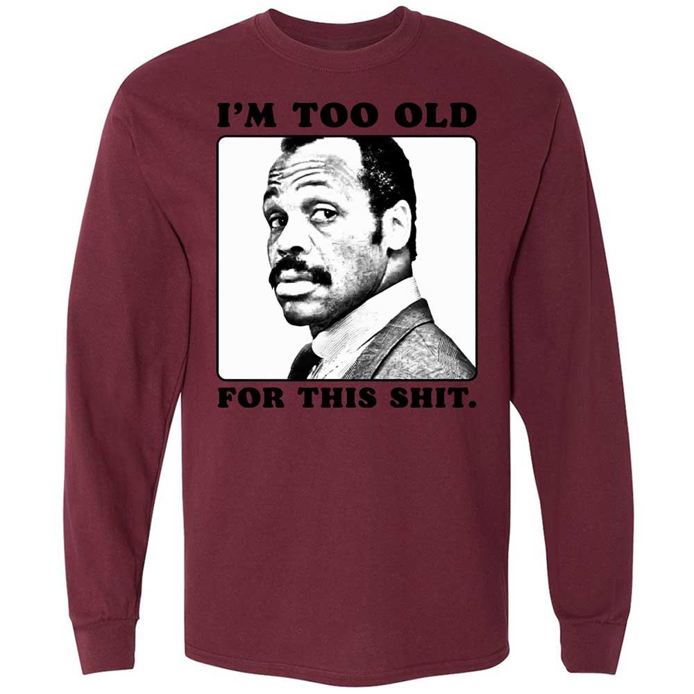 I'm too old for this shit - Maroon - 16