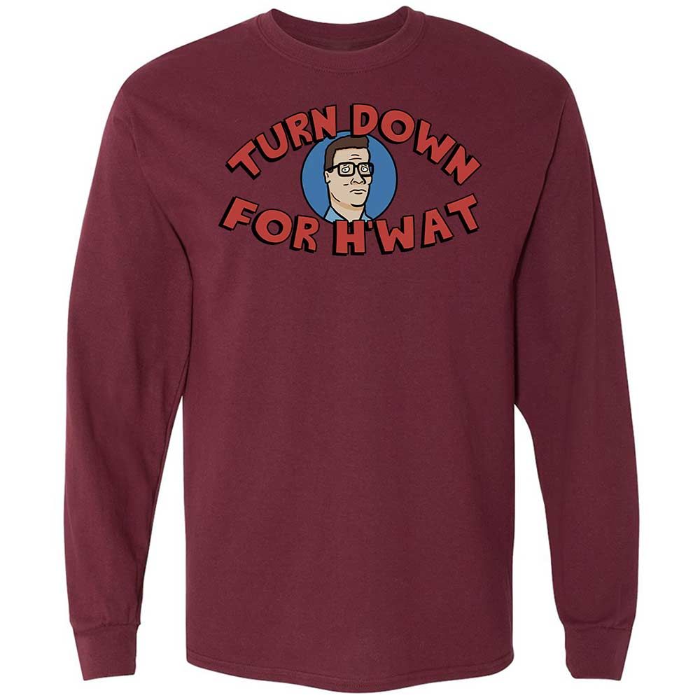Turn Down For H'wat - Maroon - 16