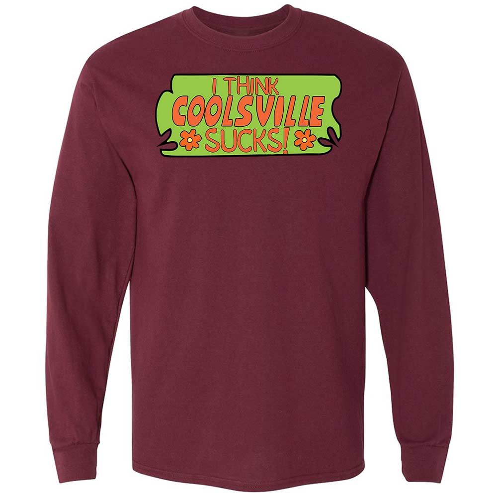 I Think Coolsville Sucks - Maroon - 16