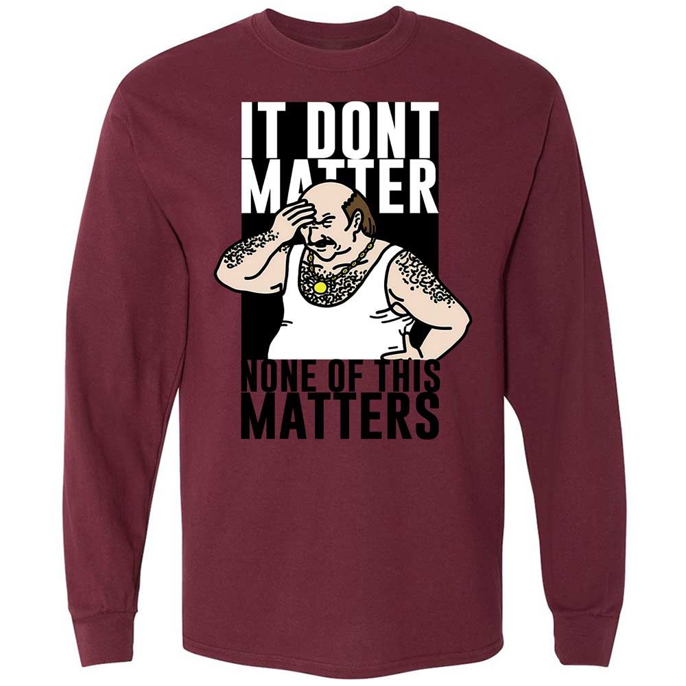 It Don't Matter - Maroon - 16