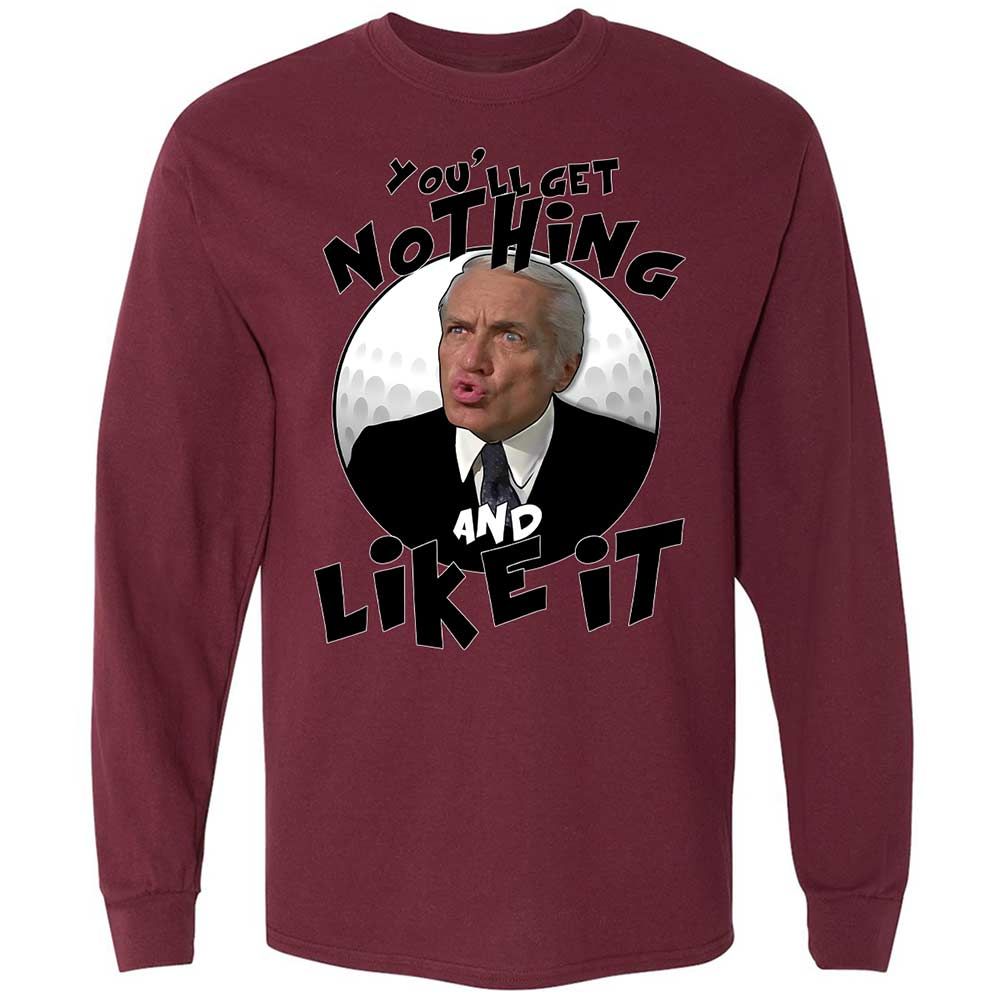 You'll get nothing and like it - Maroon - 16