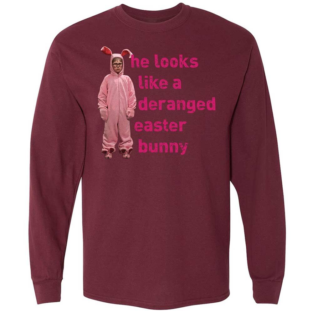 He Looks Like a Deranged Easter Bunny - Maroon - 16