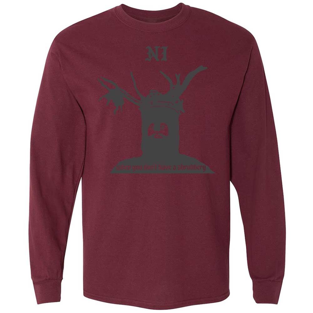 Ni When you don't have a shrubbery - Maroon - 16