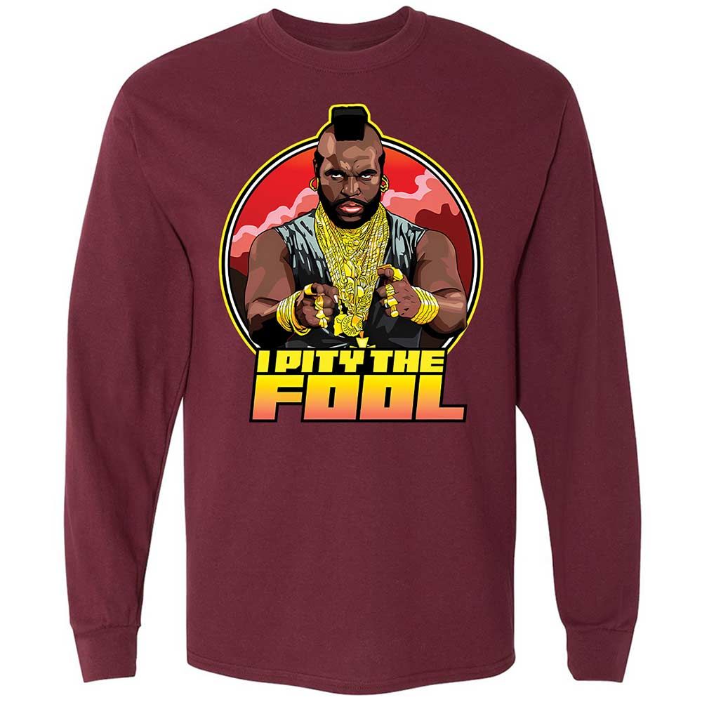I Pity the Fool - Maroon - 16