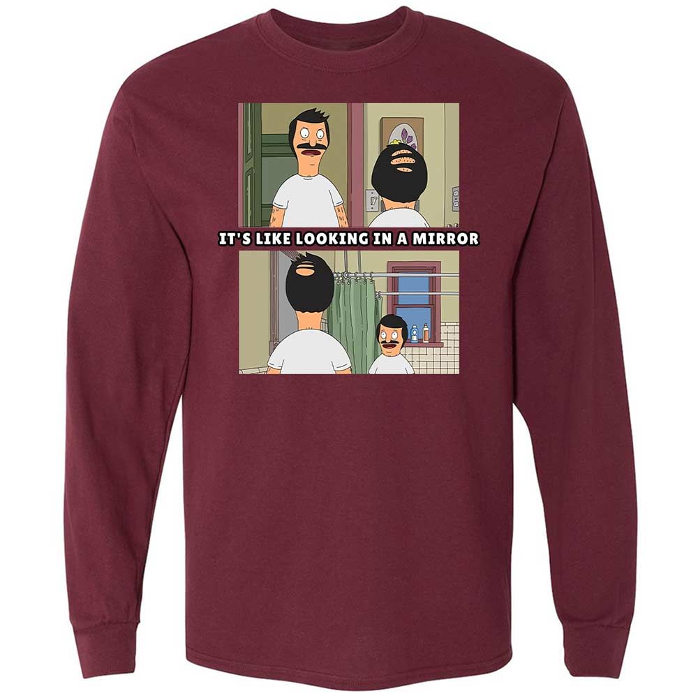 It's like looking in a mirror - Maroon - 16