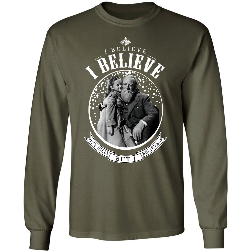 I believe, it’s silly, but I believe - Military Green - 16