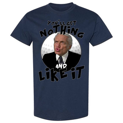 You'll get nothing and like it - Navy - 16