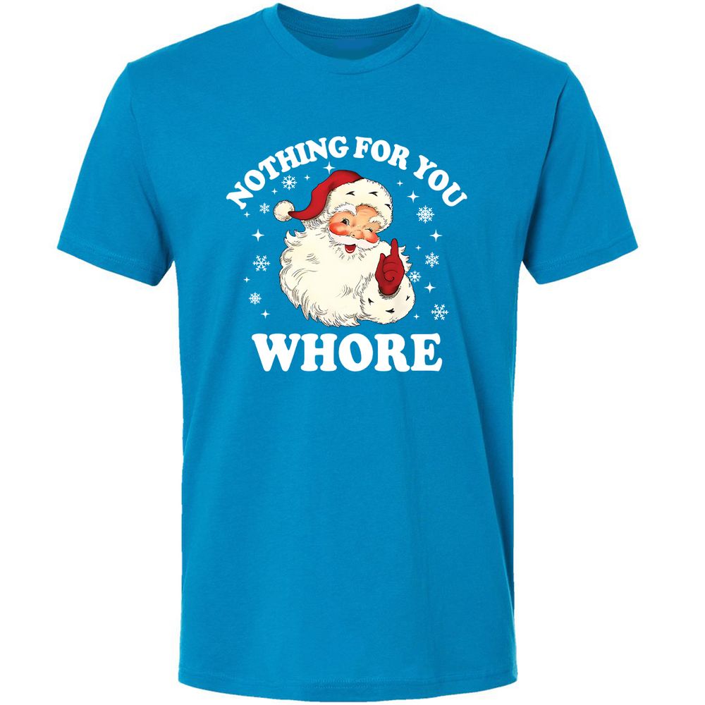 Nothing For You Whore Santa - Turquoise - 16