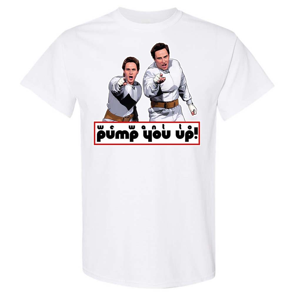 We Want To Pump You Up - White - 16